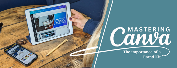 Mastering Canva: The importance of a brand kit