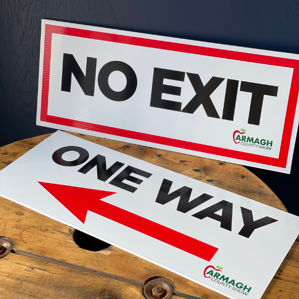 No exit and one way sign for Armagh country show Correx boards
