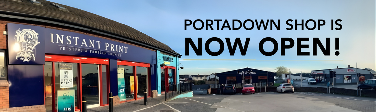Instant Print Portadown Shop Now Open