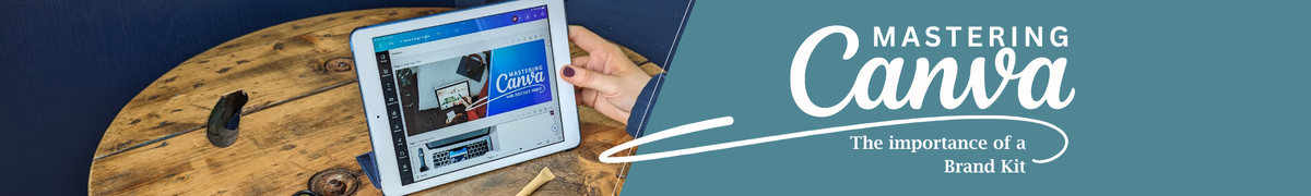 Mastering Canva: The importance of a brand kit