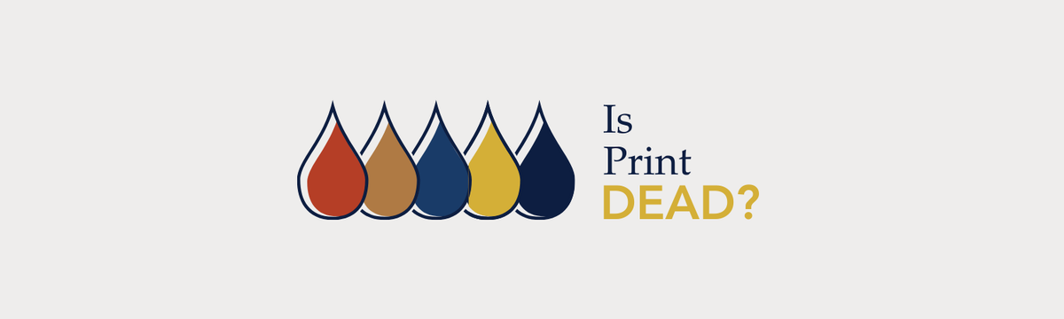 Is Print Dead?