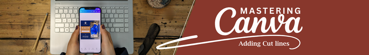 Mastering Canva: adding cutlines
