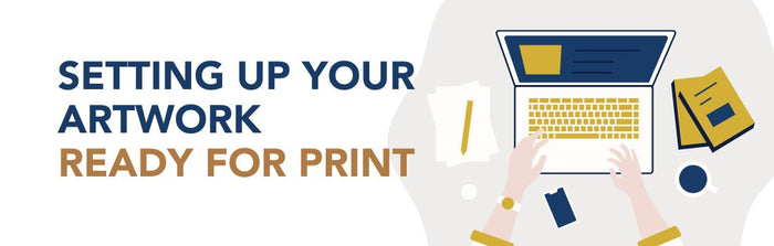 Setting up your artwork - ready for print